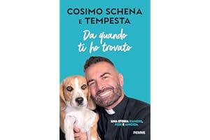 Da quando ti ho trovato. Una storia d'amore, fede e amicizia