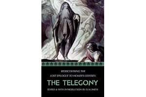 The Telegony: Rediscovering the Lost Epilogue to Homer's Odyssey: 2