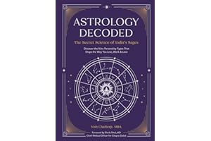 Astrology Decoded: The Ancient Wisdom of India's Sages: The Secret Science of India's Sages