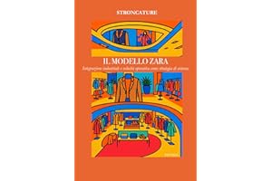 Il modello Zara: Integrazione industriale e velocità operativa come strategia di sistema
