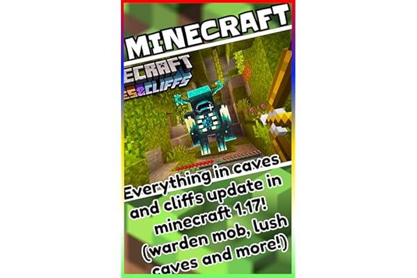 Minecraft: Everything in caves and cliffs update in minecraft 1.17! (warden  mob, lush caves and more!) (English Edition) eBook : Kary, Mery:  : Tienda Kindle