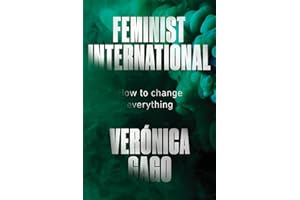 Feminist International: How to Change Everything