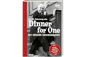 Dinner for One – Der offizielle Adventskalender: Der 90. Geburtstag von Miss Sophie | Adventskalenderbuch für Erwachsene mit 31 statt 24 Kapiteln zum Aufschneiden