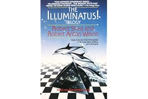 The Illuminatus! Trilogy: The Eye in the Pyramid, The Golden Apple, Leviathan