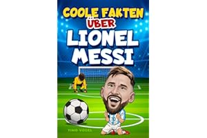 Fußballbuch für Jungs ab 8: Coole Fakten über Lionel Messi