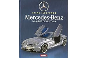 Mercedes-Benz. 100 años de historia (Atlas Ilustrado)