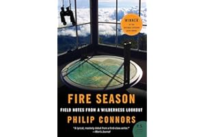 Fire Season: Field Notes from a Wilderness Lookout