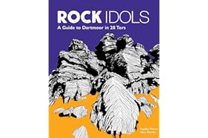 Rock Idols: A Guide to Dartmoor in 28 Tors