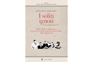 I soliti ignoti. Analisi della sceneggiatura di Age & Scarpelli, Suso Cecchi D'Amico, Mario Monicelli