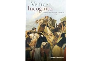 Venice Incognito: Masks in the Serene Republic