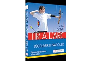 Tir à l'arc - Découvrir et pratiquer: Démarche fédérale d'animation