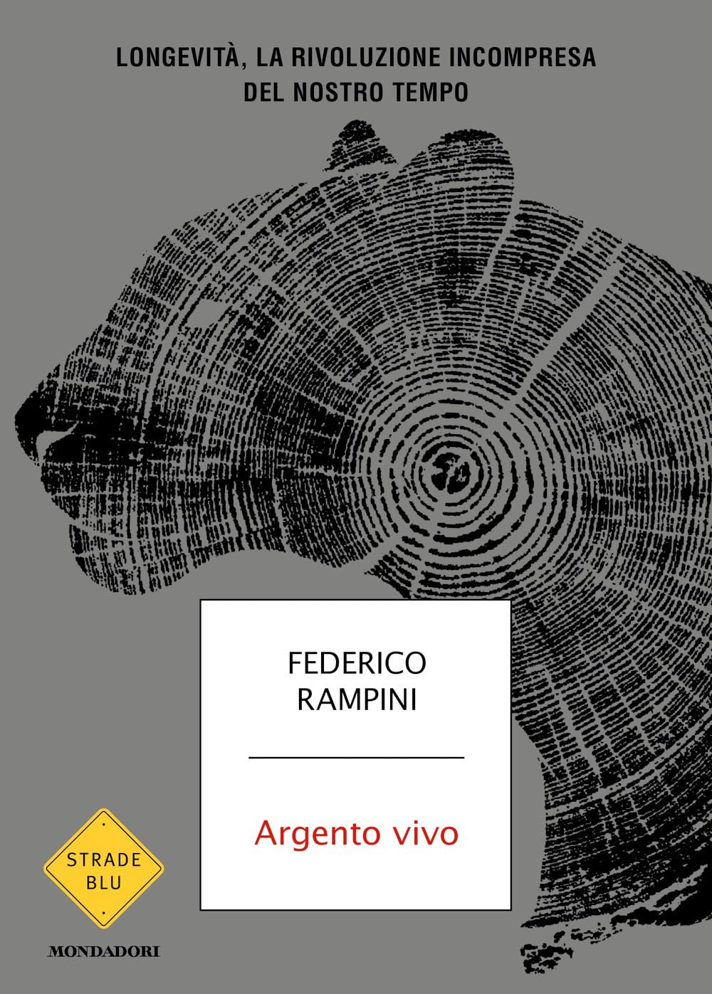 Argento vivo. Longevità, la rivoluzione incompresa del nostro tempo