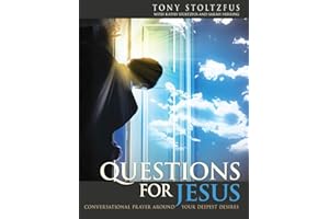 Questions for Jesus: Conversational Prayer Around Your Deepest Desires