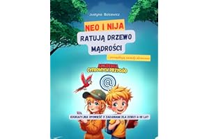 Neo i Nija Ratują Drzewo Mądrości i porządkują zasady ekranowe, Akademia Cyfrowych Przygód, bajka edukacyjna z zadaniami dla dzieci 6-10 lat, activity ... Rozwijaj kompetencje cyfrowe przez zabawę