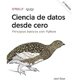 Ciencia de datos desde cero. Segunda edici&oacute;n: Principios b&aacute;sicos con Python (T&Iacute;TULOS ESPECIALES)