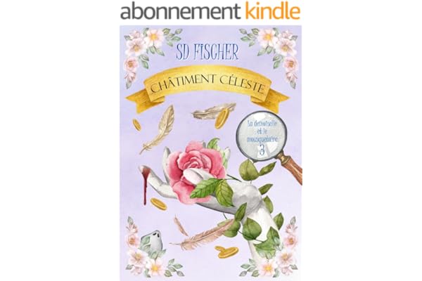 Châtiment céleste: Un cosy-mystery pétillant teinté de romance (La demoiselle et le mousquetaire t. 3)