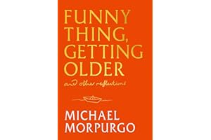 Funny Thing, Getting Older: Reflections on life, storytelling and wonder