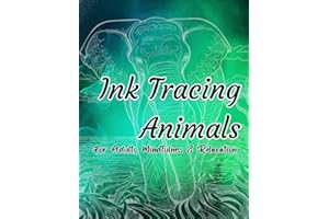 Ink Tracing Animals Coloring Book: Wild Inkscapes, A 50-Image Adult Coloring Journey, idea of intricate ink illustrations of animals: catering to ... expression through ink tracing designs.
