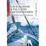 Navigazione a vela con cattivo tempo. Equipaggi nella tempesta