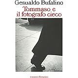 Tommaso e il fotografo cieco (Tascabili. Romanzi e racconti Vol. 872)