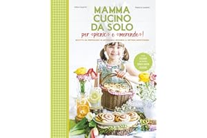 Mamma, cucino da solo per picnic e merende! Ricette da preparare in autonomia secondo il metodo Montessori