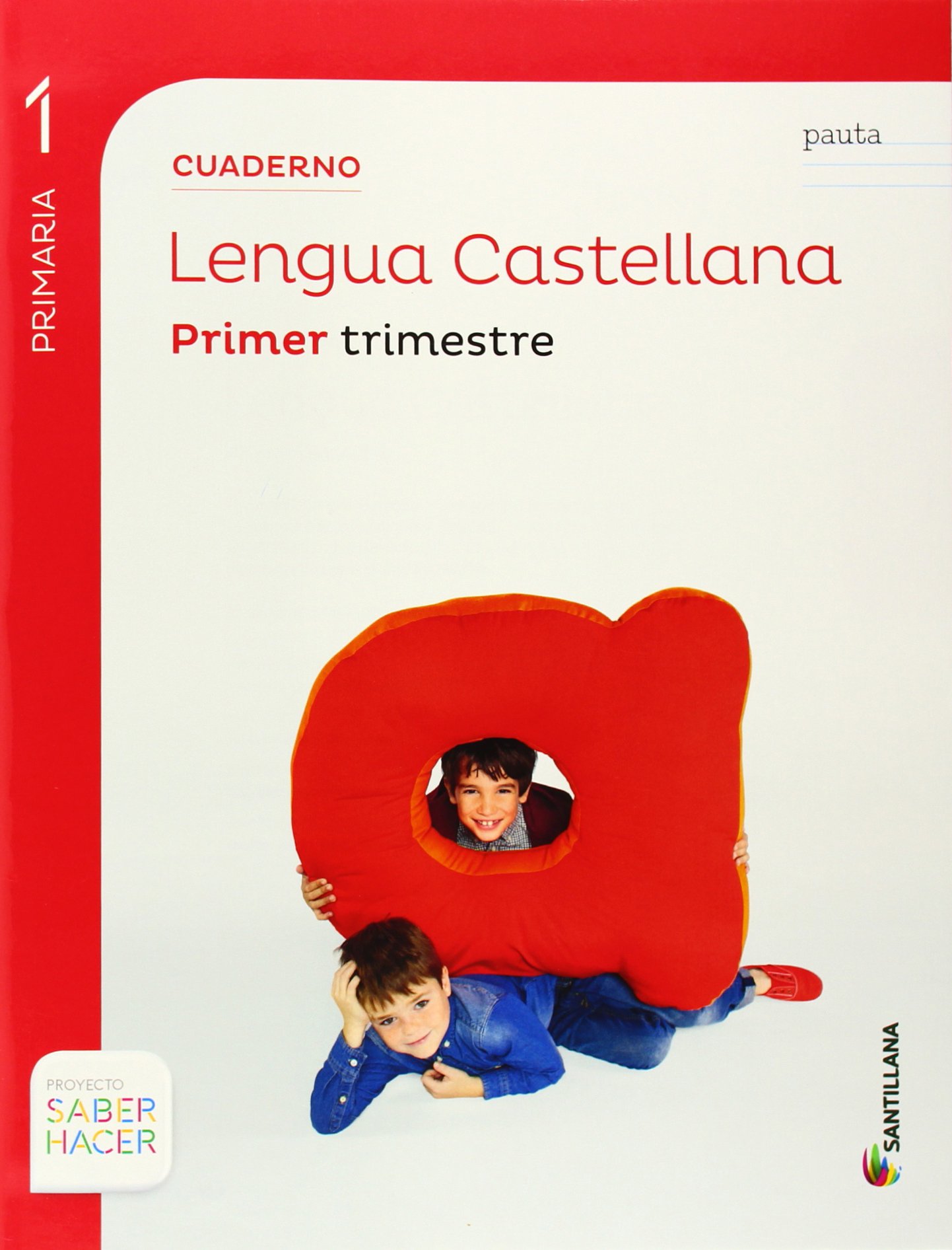 CUADERNO LENGUA PAUTA 1 PRIMARIA 1 TRIM SABER HACER