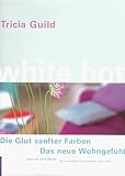 Image de White Hot. Die Glut sanfter Farben
