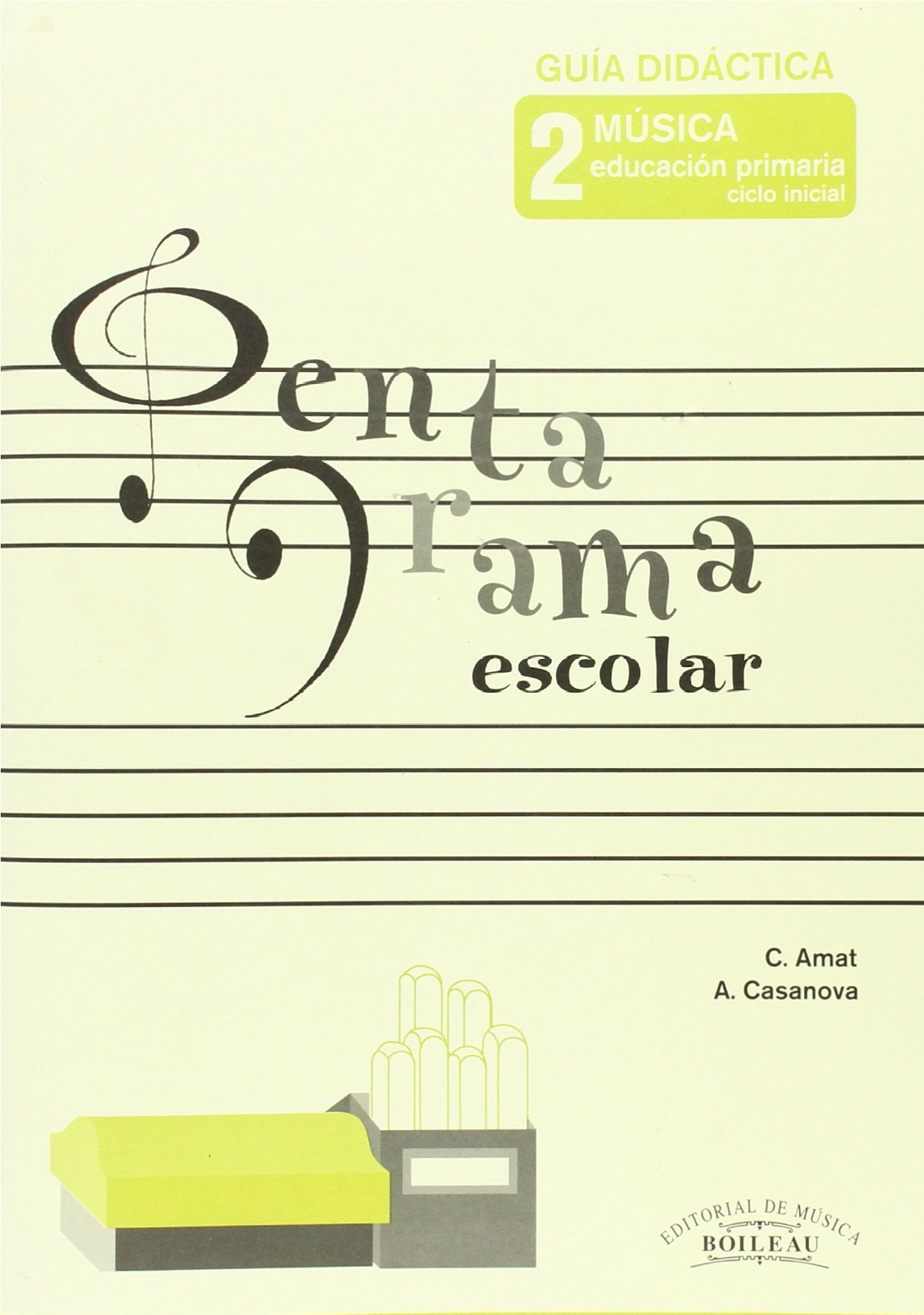 Pentagrama Escolar Guía Didáctica 2: Educación Primaria. Ciclo Inicial