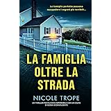 La famiglia oltre la strada: Un thriller psicologico imperdibile con un colpo di scena sconvolgente