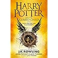 Harry Potter and the Cursed Child - Parts One and Two: The Official Playscript of the Original West End Production: Playscrip