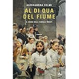 Al di qua del fiume. Il sogno della famiglia Crespi