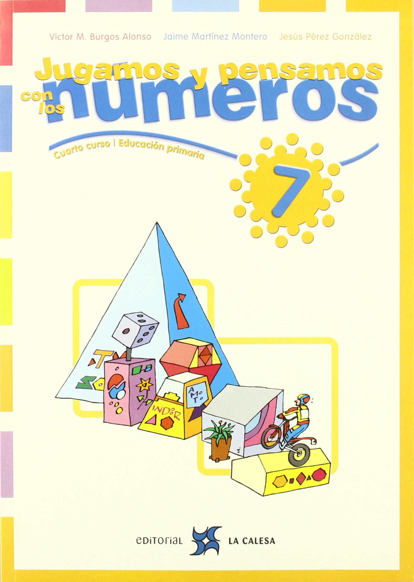 Jugamos Y Pensamos Con Los Números 7. 4º Educación Primaria