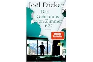 PIPER VERLAG Das Geheimnis von Zimmer 622: Roman | Vom Autor des Bestsellers »Die Wahrheit über den Fall Harry Quebert«
