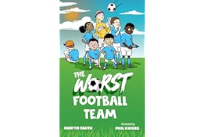 The Worst Football Team: (Funny football book for kids 5-8): 1 (The World's Worst Football Team)