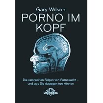 Porno im Kopf: Die verdeckten Folgen von Pornosucht - und was Sie ...