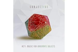 Act One - Music For Inanimate Objects