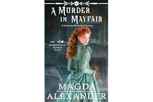 A Murder in Mayfair: A Victorian Historical Mystery (Rosalynd and Steele Mysteries, Band 1)