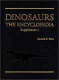 Dinosaurs: The Encyclopedia, Supplement I Dinosaurs: The Encyclopedia, Supplement I