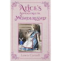 Alice's Adventures in Wonderland (Illustrated): The 1865 Classic