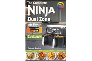 The Complete Ninja Dual Zone Air Fryer Cookbook: Healthy and Super Easy Ninja Dual Zone Air Fryer Recipes. (inc. Ninja Flexi Drawer)