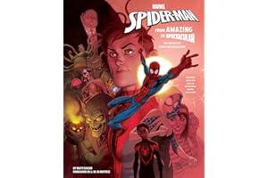 Marvel's Spider-Man: From Amazing to Spectacular: The Definitive Comic Art Collection