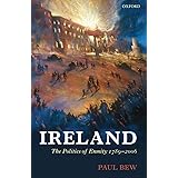 Ireland: The Politics of Enmity 1789-2006 (Oxford History of Modern Europe)