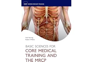 Basic sciences for core medical training and the MRCP (Oxford Specialty Training: Basic Science)