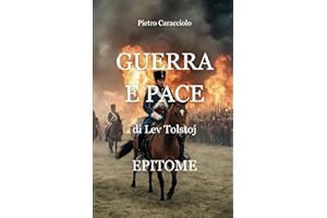 Guerra e Pace di Lev Tolstoj: Epitome: 2