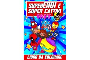 Supereroi e Super Cattivi Baby da colorare, Libro da Colorare e Ritagliare per Bambini dai 4 anni: 60 Simpatici e Unici disegni di Supereroi e Super ... da Ritagliare. Solo Fronte con Retro Nero.