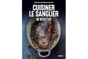 Cuisiner le sanglier: 50 recettes