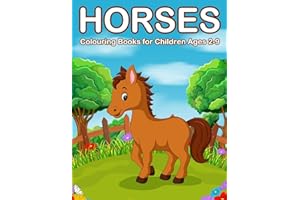 Horses Colouring Books for Children Ages 2-9: Cute Horse and Pony Colouring Books for Girls and Boys