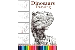 Dinosaurs Drawing: The Step-by-Step Way to Draw Dinosaurs,Discover the Art of Drawing Dinosaurs: A Beginner's Guide for All A