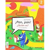 LECTURAS &iexcl;PON, PON! &iquest;QUIEN ES? 2 PRIMARIA