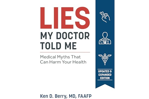 Lies My Doctor Told Me Second Edition: Medical Myths That Can Harm Your Health